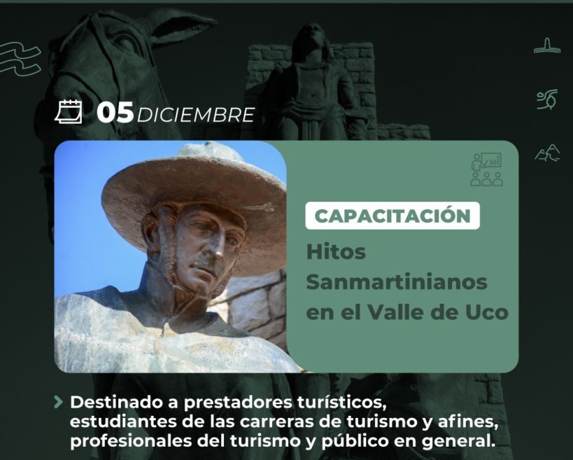 San Martín Vuelve al Valle: Tunuyán abre una capacitación para reencontrarse con su legado